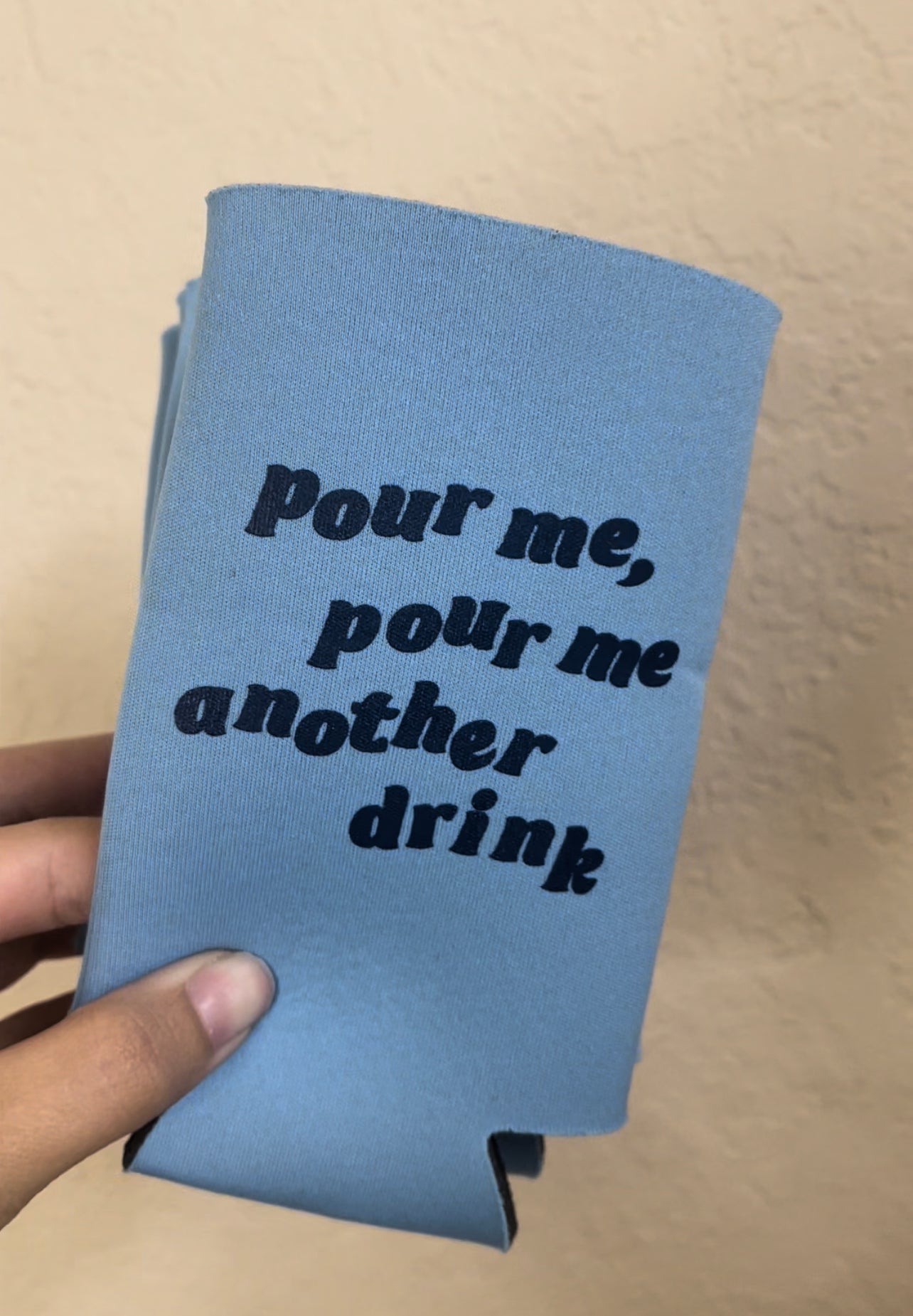 Pour Me Drink Koozie